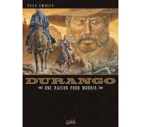 Durango T08: Une raison pour mourir