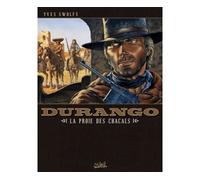 Durango T10 - La Proie des chacals - Yves Swolfs - Soleil - cartonné - Bande dessinée