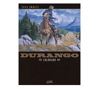 Durango T11 - Colorado - Yves Swolfs - Soleil - cartonné - Bande dessinée