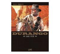 Durango T13 - Sans pitié - Yves Swolfs - Soleil - cartonné - Bande dessinée