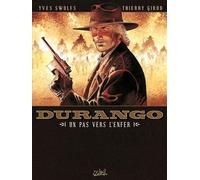 Durango T14 - Un pas vers l'enfer - Yves Swolfs - Soleil - cartonné - Bande dessinée