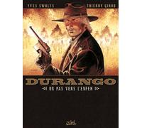 Durango, tome 14 : Un pas vers l'enfer