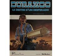 Durango, tome 6 : Le destin d'un desperado