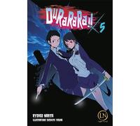 Durarara !! - Tome 05 - Ryohgo Narita - Ofelbe - broché - Roman adolescent dès 13 ans