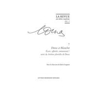 Duras Et Blanchot - Ecarts, Affinités, Communauté ? Suivi De Archives Plurielles De Duras