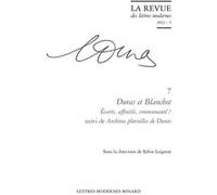 Duras et Blanchot Sylvie Loignon (Direction), Patrick Marot (Direction), Philippe Antoine (Direction), Christian Chelebourg (Direction), Julien Roumette (Direction), Jean-Yves Laurichesse (Direction),