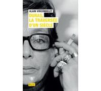 Duras, la traversée d'un siècle Alain Vircondelet (Auteur)