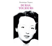 Duras, toujours - Dominique Noguez - Actes sud - broché - Essai