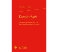 Duratio vitalis Figures et variations de la vie dans la philosophie de Spinoza - Nicolas Lema Habash - Classiques Garnier - relié - Etude