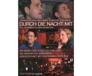 Durch die Nacht mit...: Teil 1: Christoph Schlingensief & Michel Friedman /Till Brönner & Dirk Nowitzki