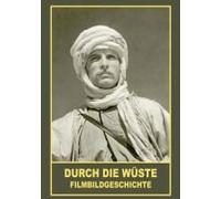 Durch Die Wüste - Filmbildgeschichte