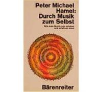 Durch Musik zum Selbst Hamel, Peter Michael (Auteur)