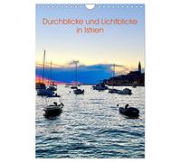 Durchblicke und Lichtblicke in Istrien (Wandkalender 2026 DIN A4 hoch), CALVENDO Monatskalender: Streifzüge an der Küste der nördlichen kroatischen Halbinsel