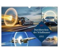 Durchbrechen der Schallmauer (Wandkalender 2027 DIN A3 quer), CALVENDO Monatskalender: Ein gleißender Überschallknall, ein Riss im Himmel, ein Triumph über die Grenzen der Physik.