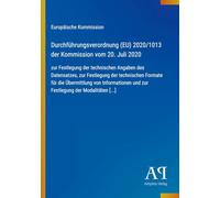 Durchführungsverordnung (EU) 2020/1013 der Kommission vom 20. Juli 2020: zur Festlegung der technischen Angaben des Datensatzes, zur Festlegung der ... und zur Festlegung der Modalitäten [...]