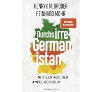 Durchs irre Germanistan: Notizen aus der Ampel-Republik