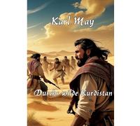 Durchs wilde Kurdistan: Mit einem Essay zu Karl May und seinem Werk