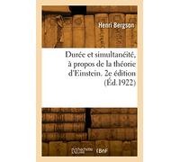 Durée et simultanéité, à propos de la théorie d'Einstein. 2e édition