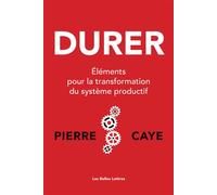 Durer Éléments pour la transformation du système productif - Pierre Caye - Belles Lettres - broché - Etude