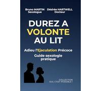 DUREZ A VOLONTE AU LIT: Adieu l'Ejaculation Précoce