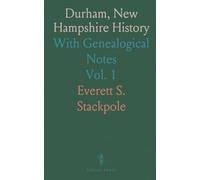 Durham, New Hampshire History: With Genealogical Notes
