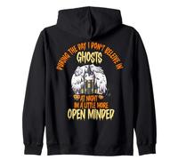 During The Day I Don't Believe in Ghosts, Funny Open Minded Sweat à Capuche