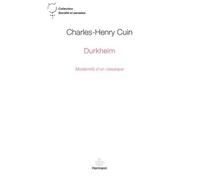 Durkheim Modernité d'un classique - Charles-Henry Cuin - Hermann - broché - Essai