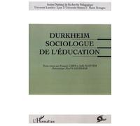 Durkheim, sociologue de l'éducation: Journées d'étude 15-16 octobre 1992