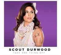 Durwood,Scout - Take One Thing Off