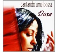 Dusa - Cantando Uma Bossa