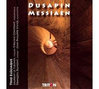 Dusapin - Messiaen : Trio Rombach - Quatuor pour la Fin du Temps / Trio Elégiaque