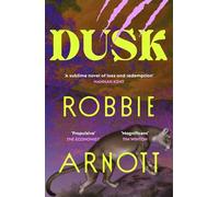 Dusk: A page-turning new historical novel from the prizewinning author of Limberlost