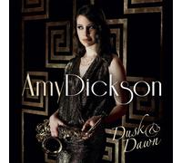 Amy Dickson - Dusk And Dawn