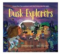 Dusk Explorers by Lindsay Leslie Lindsay Leslie (Auteur)
