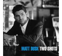 Dusk,Matt - Two Shots [Import]