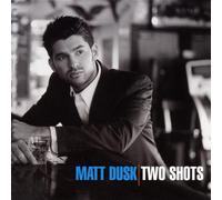 Dusk, Matt - Two Shots [Import]