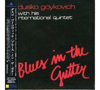 Duško Gojkovic - Blues in The Gutter [Import]