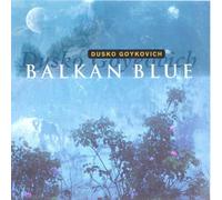 Dusko Goykovich - Balkan Blue [ Re-Issue] [2s [Import]