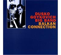 Dusko Goykovich - Balkan Connection (Jpn)