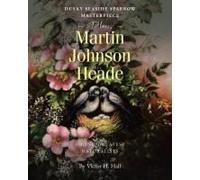 Dusky Seaside Sparrow Masterpiece Places Martin Johnson Heade Amongst Greatest Naturalists