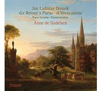 Dussek : le Retour À Paris - L’invocation, Sonates pour Piano