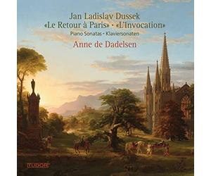 Dussek : le Retour À Paris - L’invocation, Sonates pour Piano