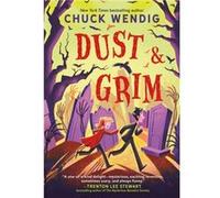 Dust amp Grim - Chuck Wendig - Little Brown amp Company - Livre en Anglais - Paperback Chuck WendigChuck Wendig (Auteur)