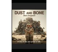 DUST AND BONE: In the desert, there is no one to hear you scream.