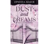 Dust and Dreams - Ophidia Baker - Hlab Eds - broché - Roman