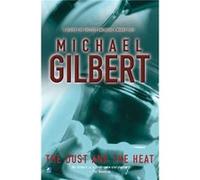 Dust And The Heat (Paperback) Michael Gilbert, (Auteur)