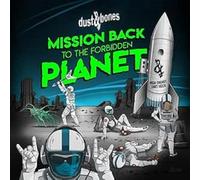 Dust & Bone – Mission Back to the Forbidden Planet – CD – Edel