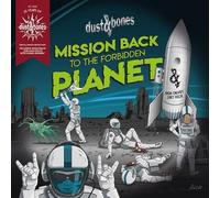 Dust and Bones – Mission Back to the Forbidden Planet – Vinyle