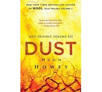 Dust: Book Three of the Silo Series (Silo) by Howey Hugh Howey [Paperback] NEUF