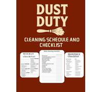 DUST DUTY | Cleaning Schedule and Checklist: Daily Weekly and Monthly Household Cleaning Schedule, Housekeeping Checklist Planner, and Organizer ( 108 Pages "8.5X11" Inches )